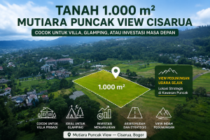 Tanah 1.000 m² di Mutiara Puncak View Cisarua: Cocok untuk Villa, Glamping, atau Investasi Masa Depan